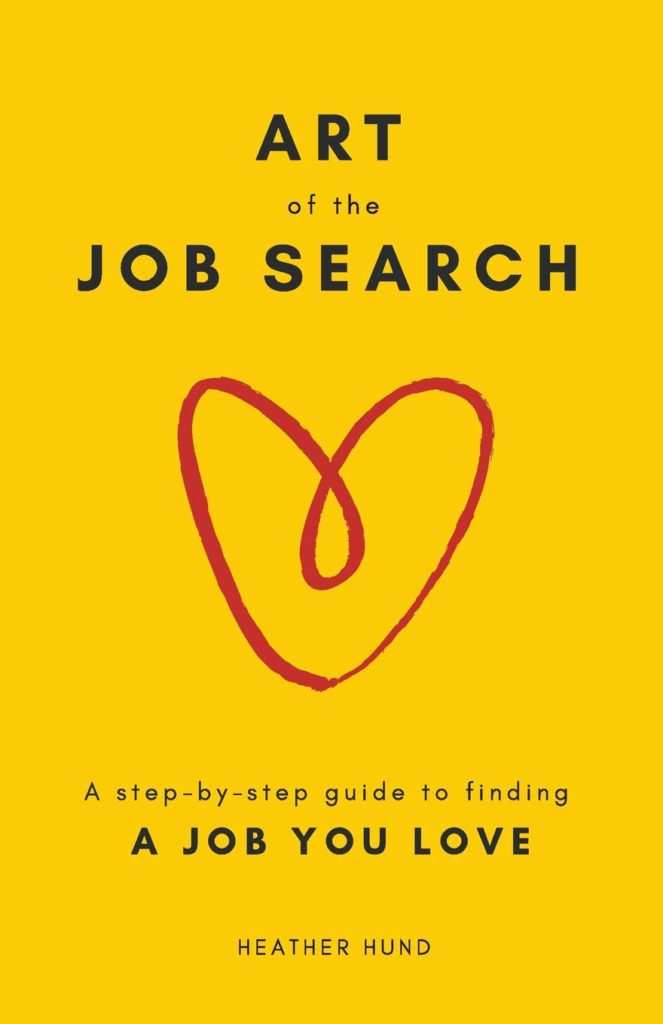 Art of the Job Search by Heather Hund
