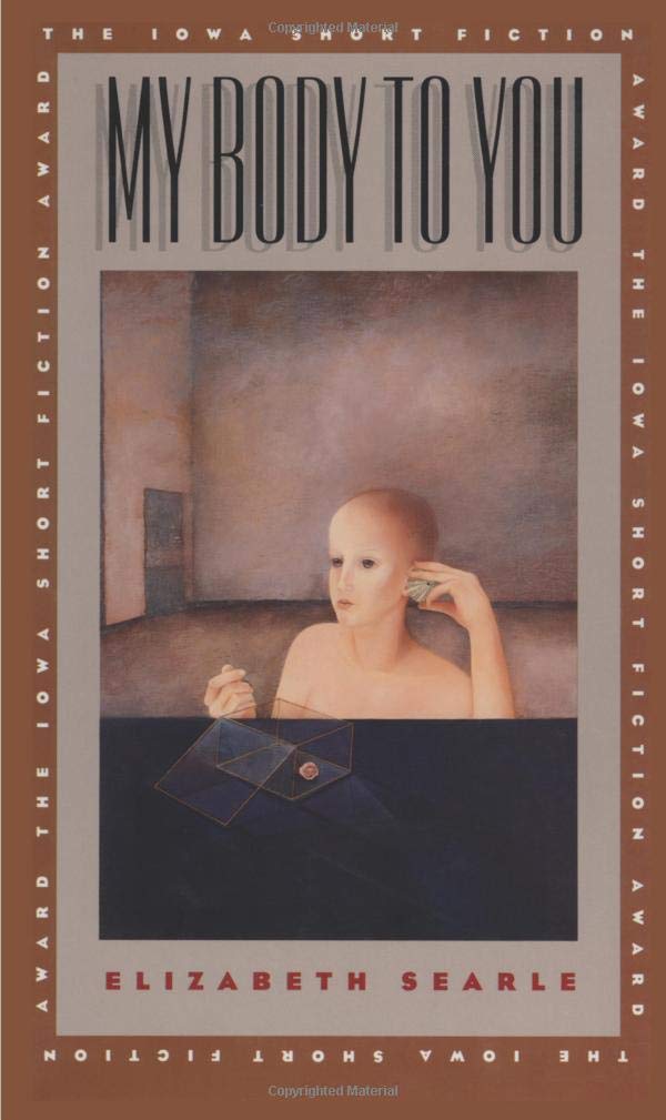 My Body to You by Elizabeth Searle