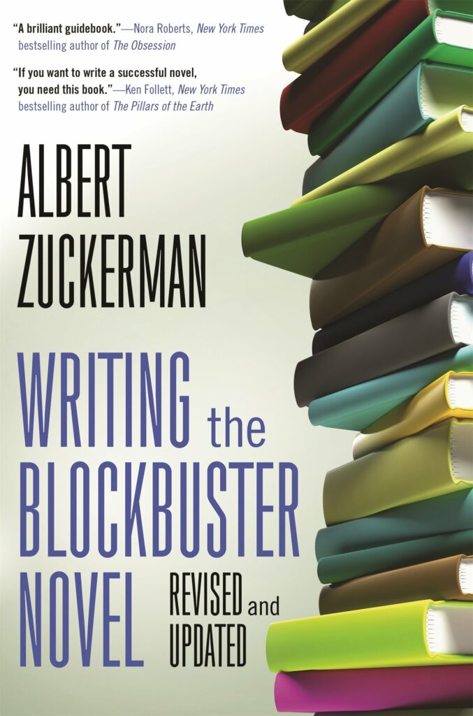 Writing the Blockbuster Novel by Albert Zuckerman
