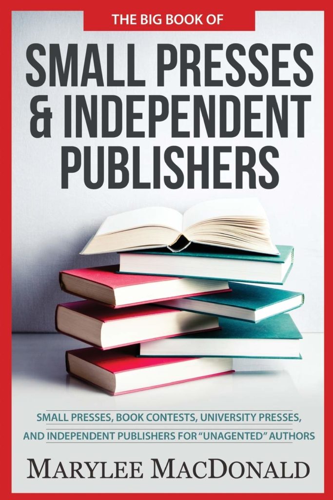 The Big Book of Small Presses and Independent Publishers by Marylee MacDonald