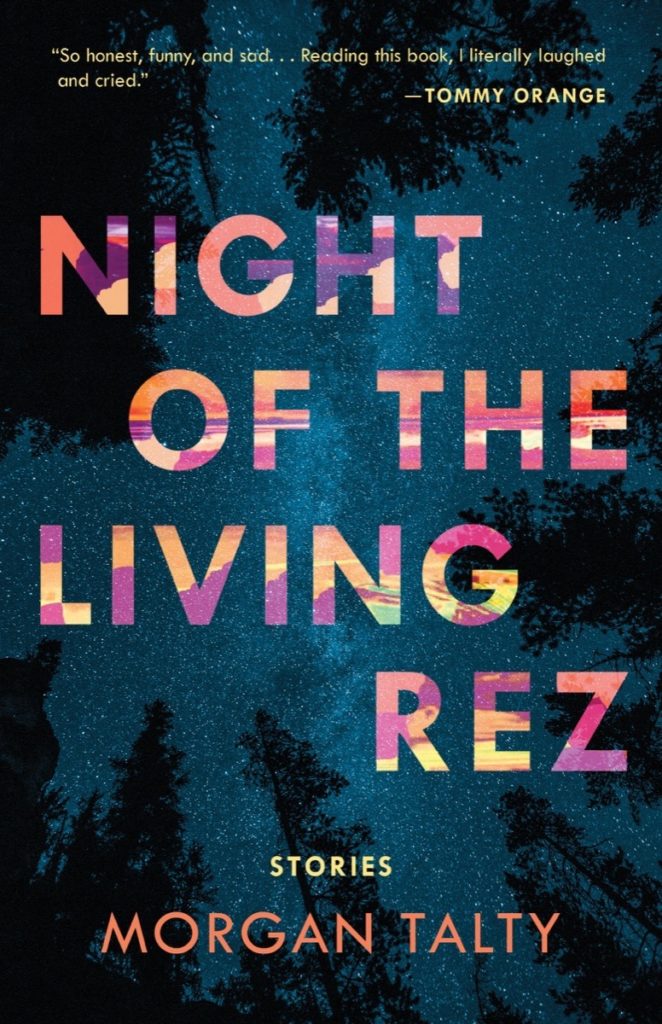 Night of the Living Rez by author Morgan Talty