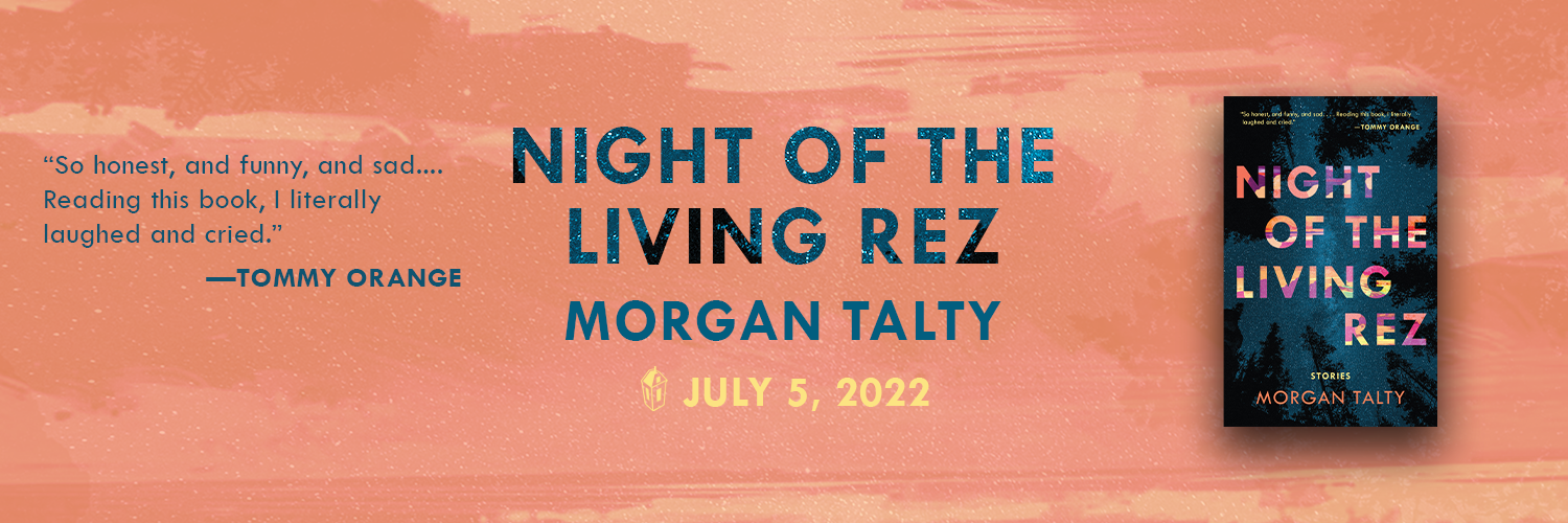 Night of the Living Rez by author Morgan Talty Twitter banner