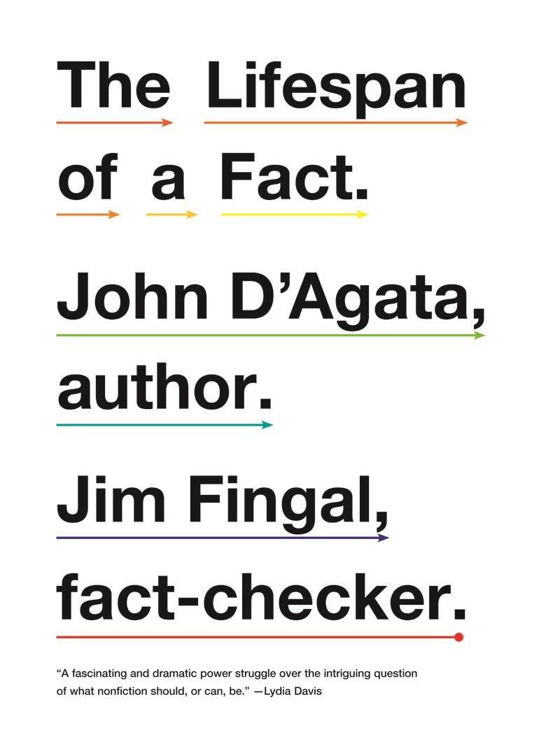 The Lifespan of a Fact by John D'Agata and Jim Fingal
