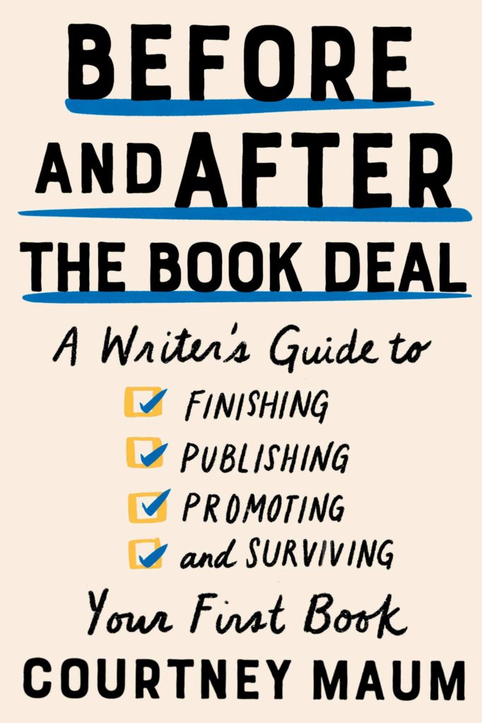 Before and After the Book Deal by Courtney Maum