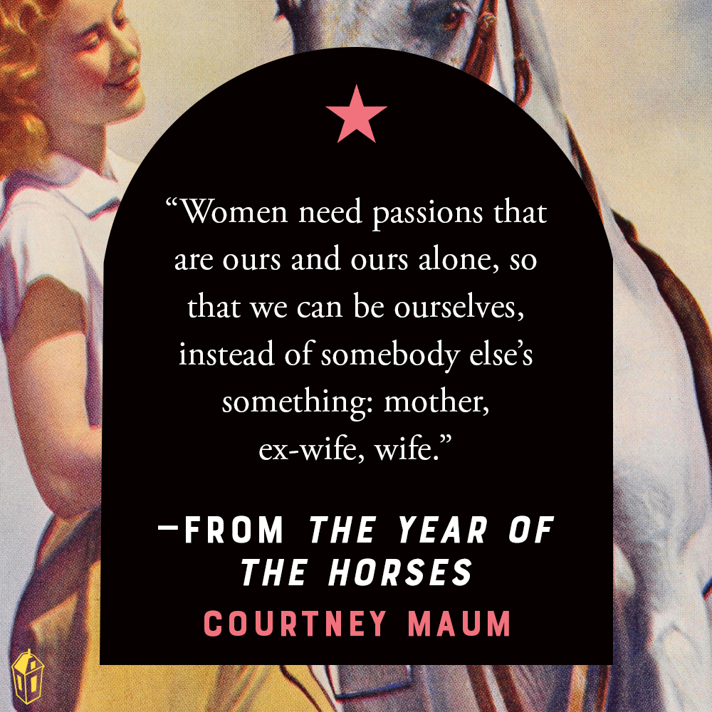 Women quote from The Year of the Horses by Courtney Maum