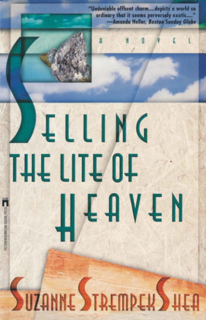 Selling the Lite of Heaven by Suzanne Strempek Shea