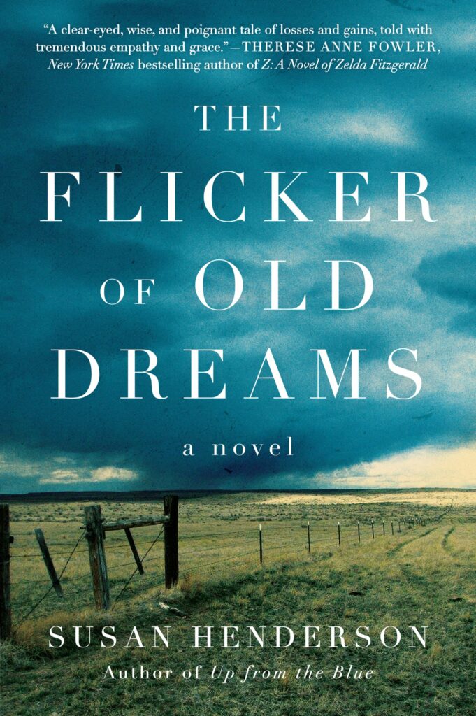 The Flicker of Old Dreams by author Susan Henderson