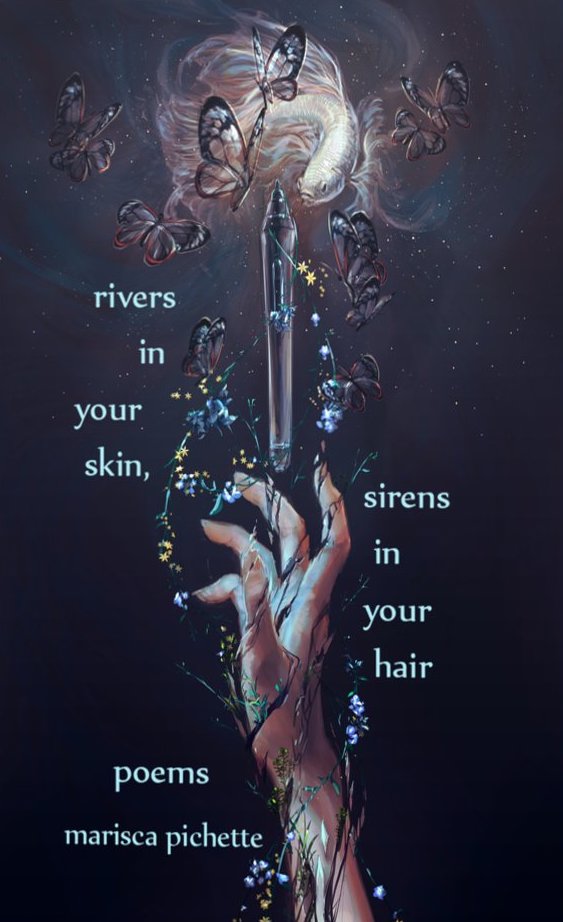 Rivers in Your Skin, Sirens in Your Hair by Author Marisca Pichette