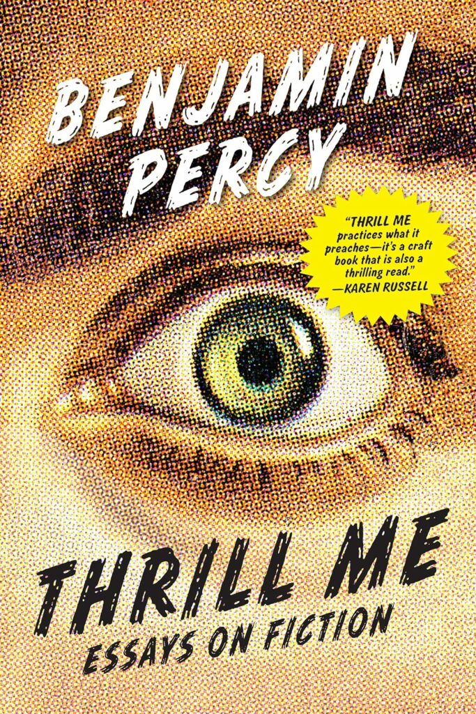 Thrill Me by author Benjamin Percy